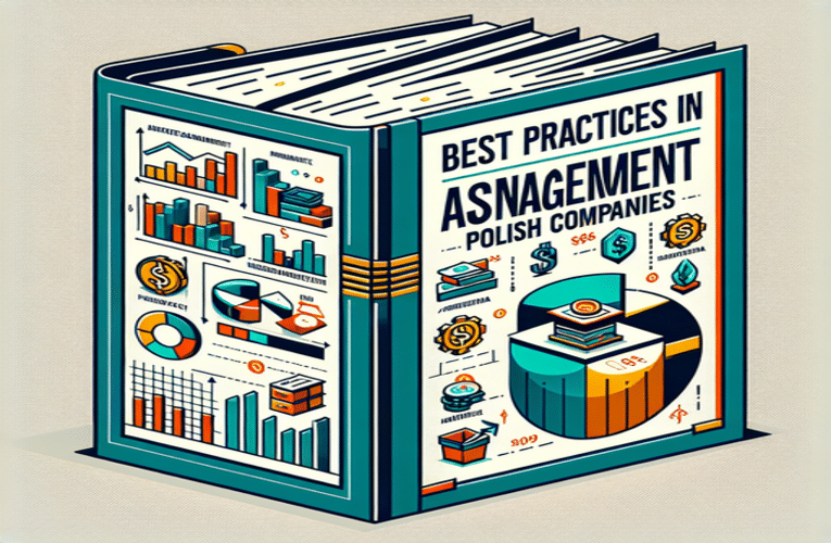 Jakie są najlepsze praktyki w zarządzaniu aktywami w polskich przedsiębiorstwach